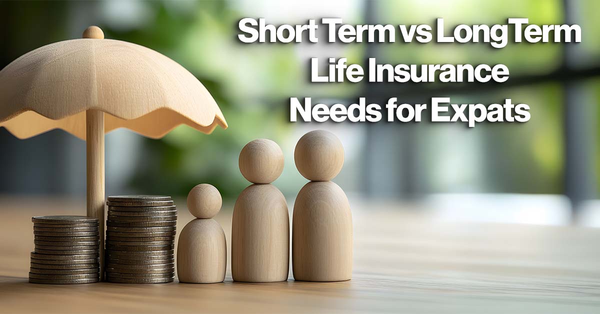 Short-Term vs Long-Term Life Insurance Needs for Expats in the UAE