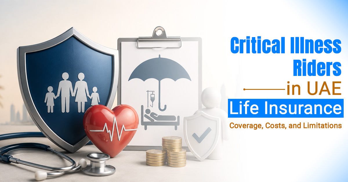 Critical Illness Riders in UAE Life Insurance: Coverage, Costs, and Limitations